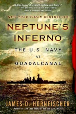 James D. Hornfischer - Neptune's Inferno: The U.S. Navy at Guadalcanal - 9780553385120 - V9780553385120