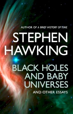 Stephen Hawking - Black Holes and Baby Universes and Other Essays - 9780553406634 - V9780553406634