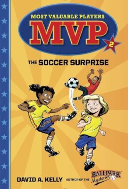 David. A Kelly - MVP #2: The Soccer Surprise (A Stepping Stone Book(TM)) - 9780553513226 - V9780553513226