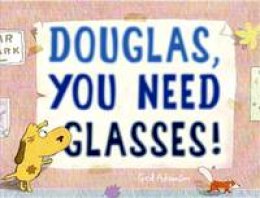 Ged Adamson - Douglas, You Need Glasses! - 9780553522433 - V9780553522433