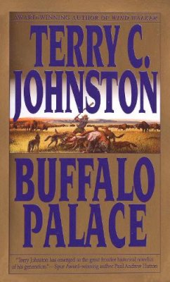 Johnston  Terry - Buffalo Palace: The Plainsmen - 9780553572834 - V9780553572834