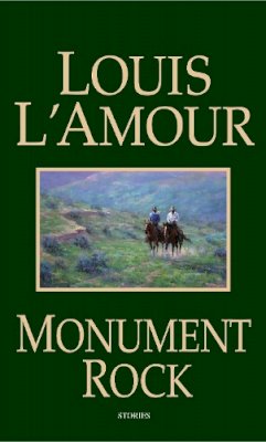 Louis L´amour - Monument Rock: A Novel - 9780553580822 - V9780553580822