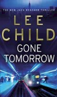 Lee Child - LEE CHILD GOONE TOMORROW - 9780553818123 - V9780553818123