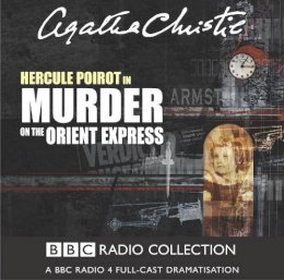 Agatha Christie - Murder on the Orient Express: Starring John Moffatt as Hercule Poirot (BBC Radio Collection) - 9780563478348 - V9780563478348