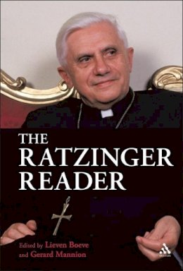 Joseph Ratzinger - The Ratzinger Reader: Mapping a Theological Journey - 9780567032133 - V9780567032133