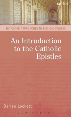 Associate Professor Darian Lockett - An Introduction to the Catholic Epistles - 9780567236555 - V9780567236555