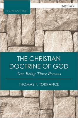 Thomas F. Torrance - The Christian Doctrine of God, One Being Three Persons - 9780567658074 - V9780567658074