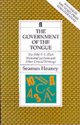 Seamus Heaney - The Government of the tongue:  The 1986 T S Eliot Memorial Lectures and other critical writings - 9780571141517 - V9780571141517