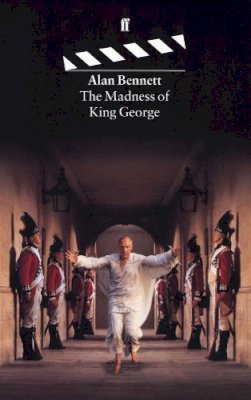 Alan Bennett - The Madness of King George - 9780571176168 - V9780571176168