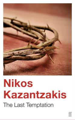 Nikos Kazantzakis - The Last Temptation - 9780571178568 - V9780571178568