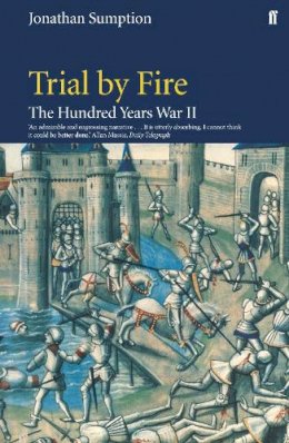 Jonathan Sumption - Hundred Years War Vol 2: Trial By Fire - 9780571207374 - V9780571207374