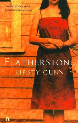 Kirsty Gunn - Featherstone - 9780571212521 - KSG0009451