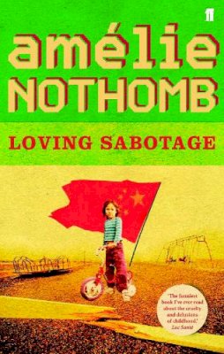 Amélie Nothomb - Loving Sabotage - 9780571226634 - V9780571226634