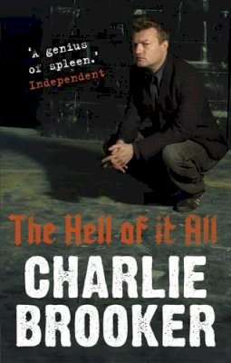 Charlie Brooker - Charlie Brooker´s the Hell of it All - 9780571229581 - KTG0012802