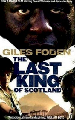 Giles Foden - The Last King of Scotland - 9780571232888 - KAK0006864