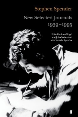 Sir Stephen Spender - New Selected Journals, 1939-1995 - 9780571237579 - 9780571237579