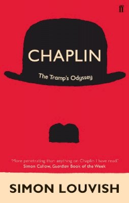 Simon Louvish - Chaplin: The Tramp´s Odyssey - 9780571237692 - V9780571237692