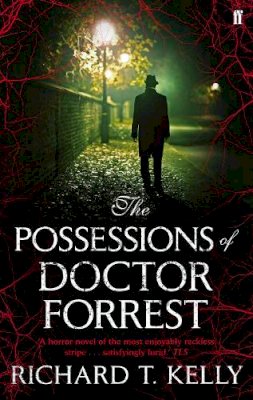 Richard T. Kelly - The Possessions of Doctor Forrest - 9780571241552 - V9780571241552