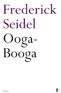 Frederick Seidel - Ooga-booga - 9780571244089 - V9780571244089