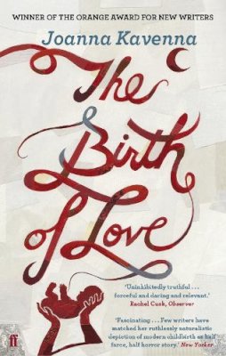 Joanna Kavenna - The Birth of Love - 9780571245185 - V9780571245185