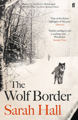 Sarah Hall - The Wolf Border - 9780571258130 - V9780571258130