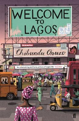 Chibundu Onuzo - Welcome to Lagos - 9780571268955 - 9780571268955