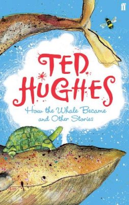 Ted Hughes - How the Whale Became: and Other Stories - 9780571274208 - V9780571274208