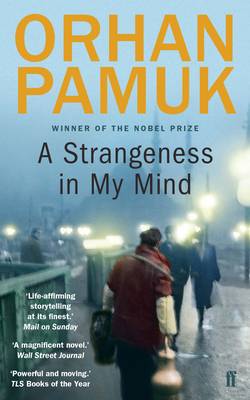 Orhan Pamuk - A Strangeness in My Mind - 9780571275991 - V9780571275991