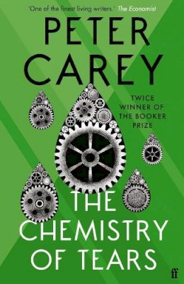 Peter Carey - The Chemistry of Tears - 9780571280018 - 9780571280018