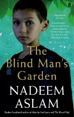 Nadeem Aslam - The Blind Man´s Garden - 9780571287949 - V9780571287949