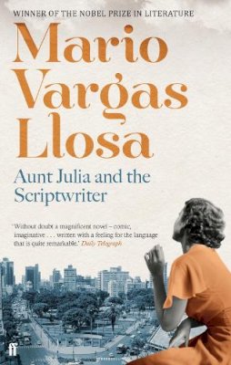 Mario Vargas Llosa - Aunt Julia and the Scriptwriter - 9780571288601 - V9780571288601