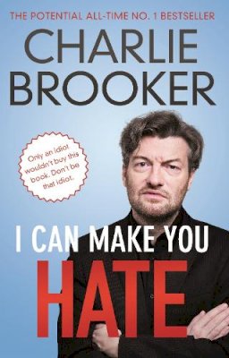 Charlie Brooker - I Can Make You Hate - 9780571297740 - V9780571297740