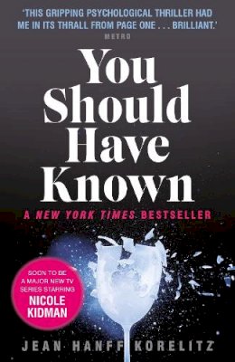 Jean Hanff Korelitz - You Should Have Known: coming soon as The Undoing on HBO and Sky Atlantic - 9780571307531 - 9780571307531