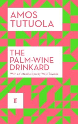 Amos Tutuola - The Palm-Wine Drinkard - 9780571311538 - V9780571311538