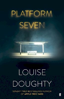 Louise Doughty - Platform Seven - 9780571321957 - 9780571321957