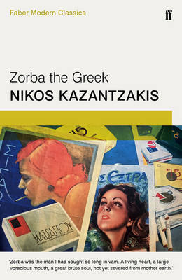 Nikos Kazantzakis - Zorba the Greek: Faber Modern Classics - 9780571323272 - V9780571323272