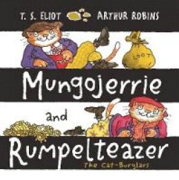 T. S. Eliot - Mungojerrie and Rumpelteazer - 9780571324866 - 9780571324866