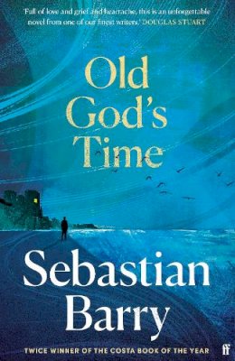 Sebastian Barry - Old God´s Time: Longlisted for the Booker Prize 2023 - 9780571332786 - 9780571332786