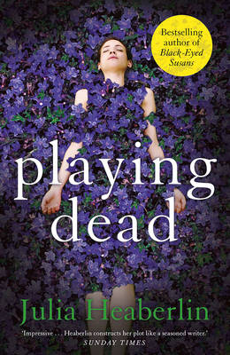 Julia Heaberlin - Playing Dead - 9780571333479 - V9780571333479