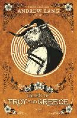Andrew Lang - Tales of Troy and Greece - 9780571333509 - 9780571333509
