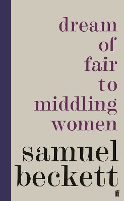 Samuel Beckett - Dream of Fair to Middling Women - 9780571358052 - 9780571358052