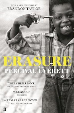 Percival Everett - Erasure: from the author of the Booker shortlisted THE TREES - 9780571370894 - V9780571370894