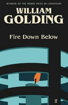 William Golding - Fire Down Below: Introduced by Kate Mosse - 9780571371679 - 9780571371679