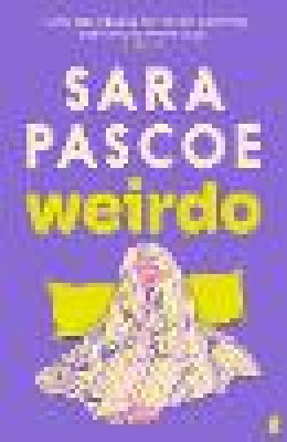 Sara Pascoe - Weirdo - 9780571374540 - 9780571374540