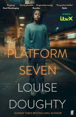 Louise  Doughty - Platform Seven: From the writer of BBC smash hit drama ´Crossfire´ - 9780571385027 - 9780571385027