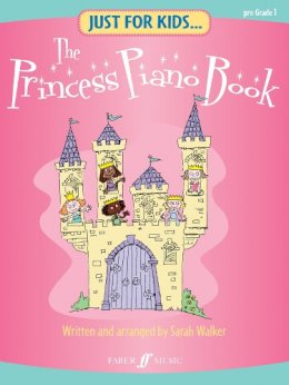 Sarah Walker - Just For Kids... The Princess Piano Book - 9780571528578 - V9780571528578