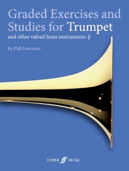 Phil Lawrence - Graded Exercises and Studies for Trumpet and other valved brass instruments - 9780571537273 - V9780571537273