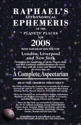 Edwin Raphael - Raphael's Ephemeris 2008 Edition (Raphael's Astronomical Ephemeris of the Planets' Places) - 9780572032982 - V9780572032982