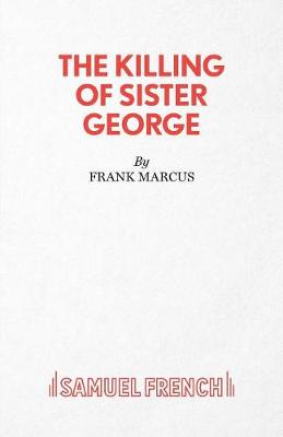 Frank Marcus - The Killing of Sister George - 9780573030178 - V9780573030178