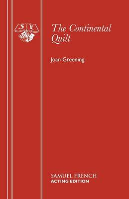 Joan Greening - The Continental Quilt: Play (Acting Edition) - 9780573110573 - V9780573110573